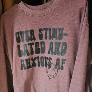 Overstimulated Sweatshirt